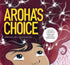 Aroha's Choice Book-By Wildling Books-Matakana Pharmacy